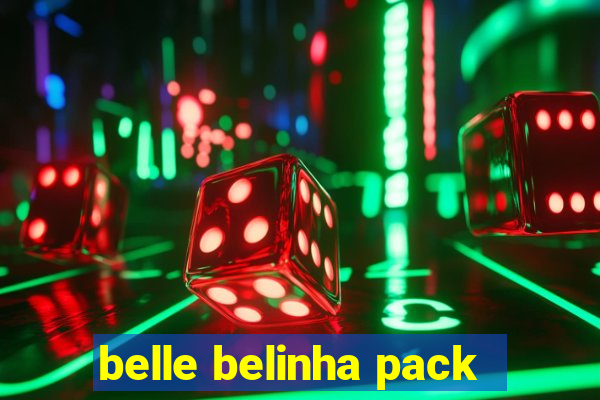 belle belinha pack